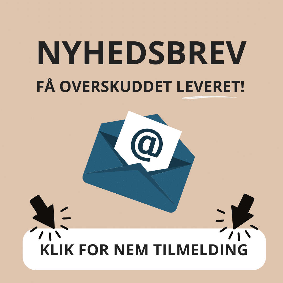 Tilmeld dig nyhedsbrevet- få overskuddet leveret - MereOverskud.Nu - mere overskud nu